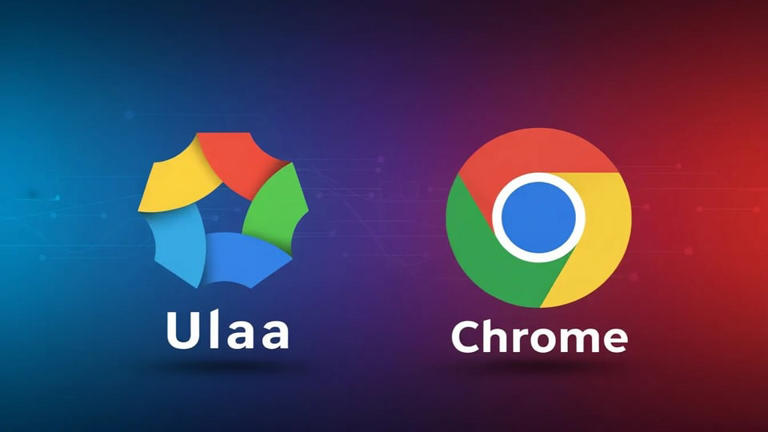Google Chrome vs Ulaa Browser A Complete Comparison of Speed, Privacy & Features