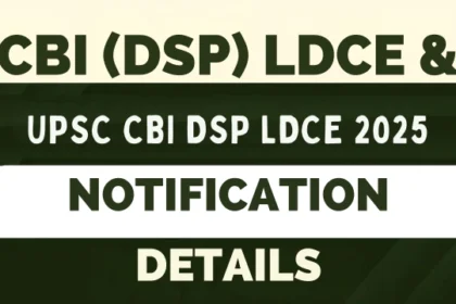 CBI DSP LDCE 2026 exam dates and eligibility details
