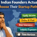 Real constraints shaping Indian startups including capital, regulation, and family responsibility